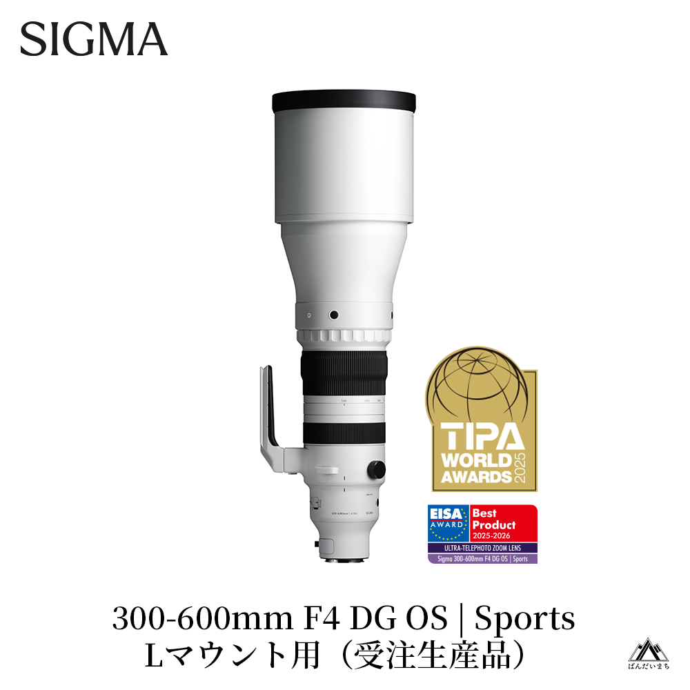 SIGMA 300-600mm F4 DG OS | Sports【Lマウント】