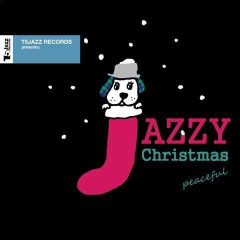 T5Jazz Records presents: Jazzy Christmas/Peaceful