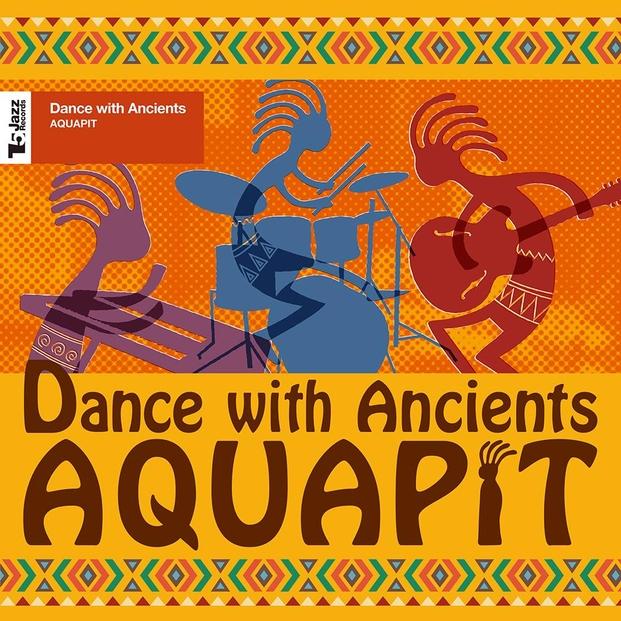 AQUAPIT／Dance with Ancients