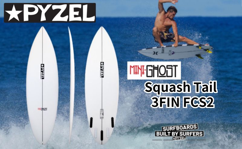 PYZEL SURFBOARDS MINI GHOST Squash Tail 3FIN FCS2 パイゼル サーフボード サーフィン 江の島 江ノ島